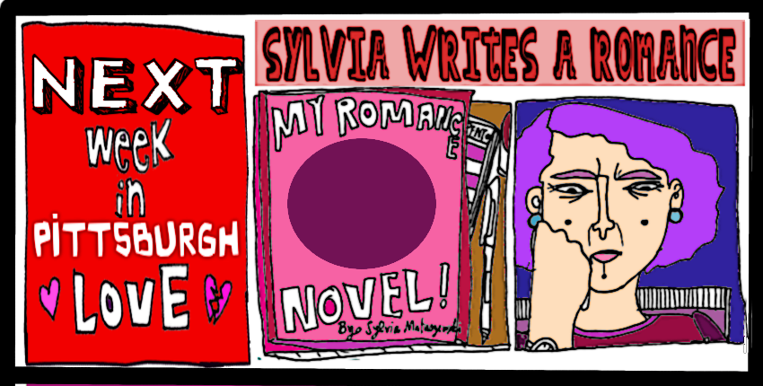 Razblint - This Week in Pittsburgh Love - Arthur is on the prowl - page 3 - NEXT WEEK SYLVIA WRITES A ROMANCE