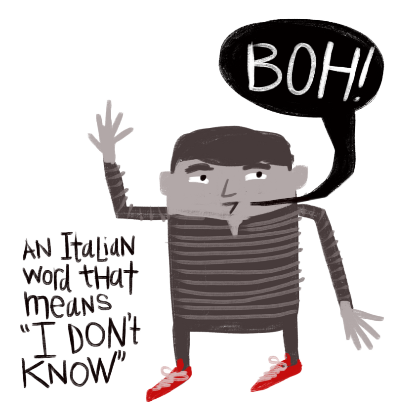 I don't know! Boh.